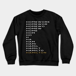 Homework Hamilton Design Crewneck Sweatshirt